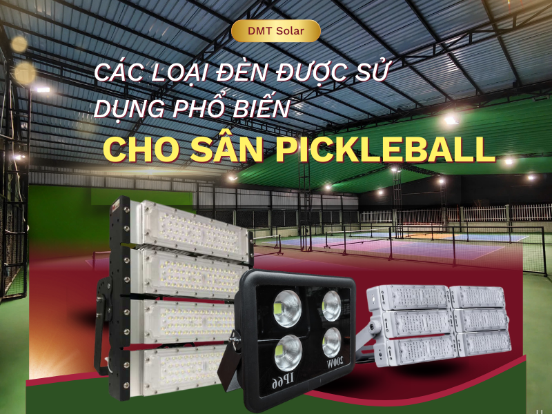 Các loại đèn được sử dụng phổ biến cho sân Pickleball
