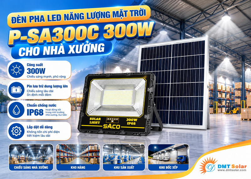 Đ&egrave;n pha năng lượng mặt trời 300W P-SA300C chiếu s&aacute;ng nh&agrave; xưởng