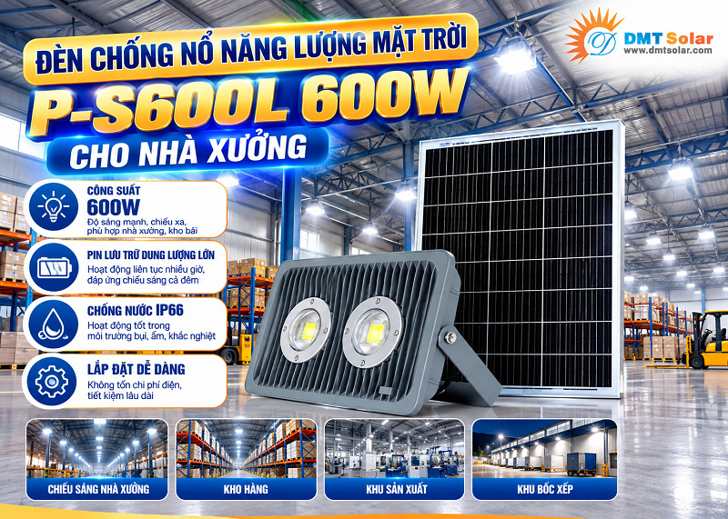 Đèn chống nổ năng lượng mặt trời 600W P-S600L lắp nh&agrave; xưởng