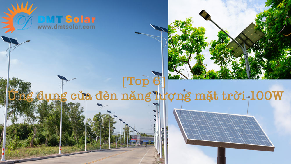 ứng dụng đèn năng lượng mặt trời, đèn năng lượng mặt trời 100w