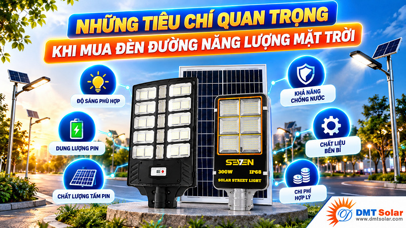 Những ti&ecirc;u ch&iacute; quan trọng khi mua đ&egrave;n đường solar