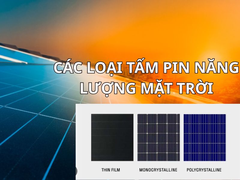 C&aacute;c loại pin mặt trời &iacute;t phổ biến tr&ecirc;n thị trường