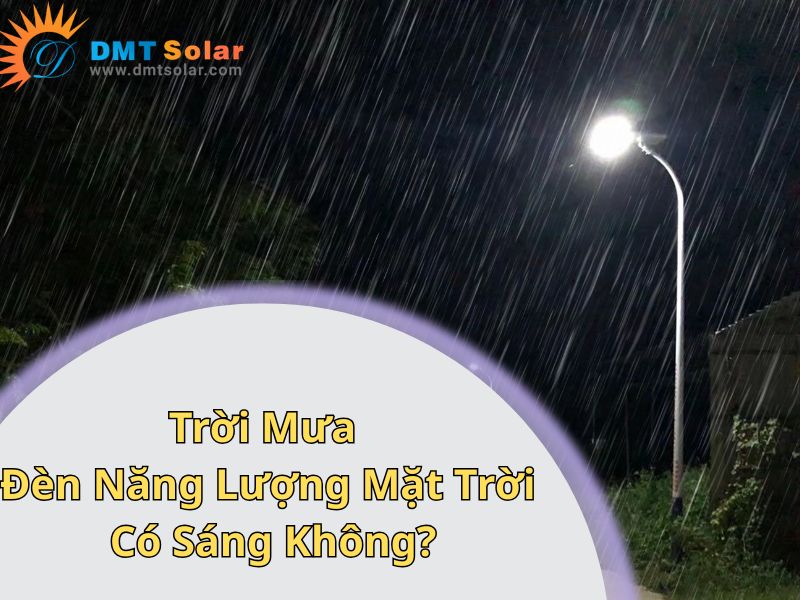 Đ&egrave;n năng lượng mặt trời trời mưa c&oacute; s&aacute;ng kh&ocirc;ng