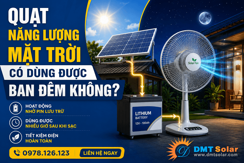 T&igrave;m hiểu quạt năng lượng mặt trời hoạt động ban đ&ecirc;m được kh&ocirc;ng?