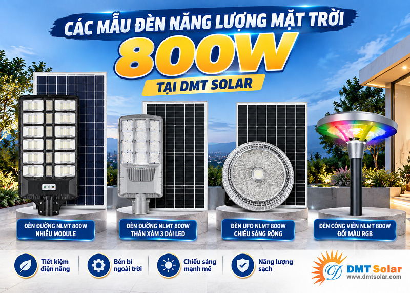C&aacute;c mẫu đ&egrave;n năng lượng mặt trời 800W tại DMT Solar