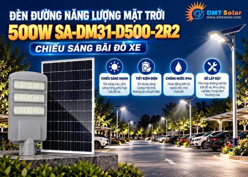 Đ&egrave;n đường năng lượng mặt trời 500w cho b&atilde;i xe