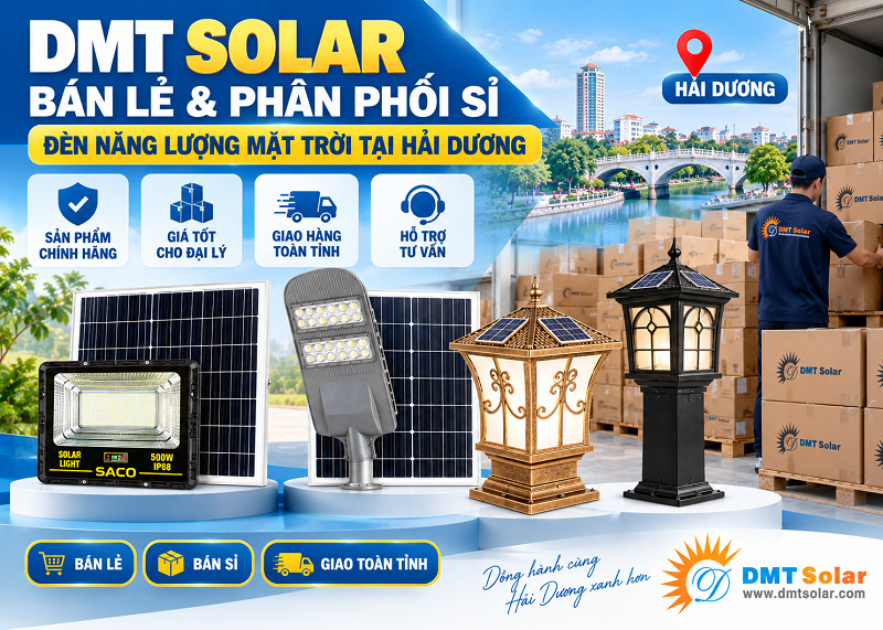 DMT Solar nhận ph&acirc;n phối sỉ/lẻ c&aacute;c loại đ&egrave;n năng lượng mặt trời tại Hải Dương