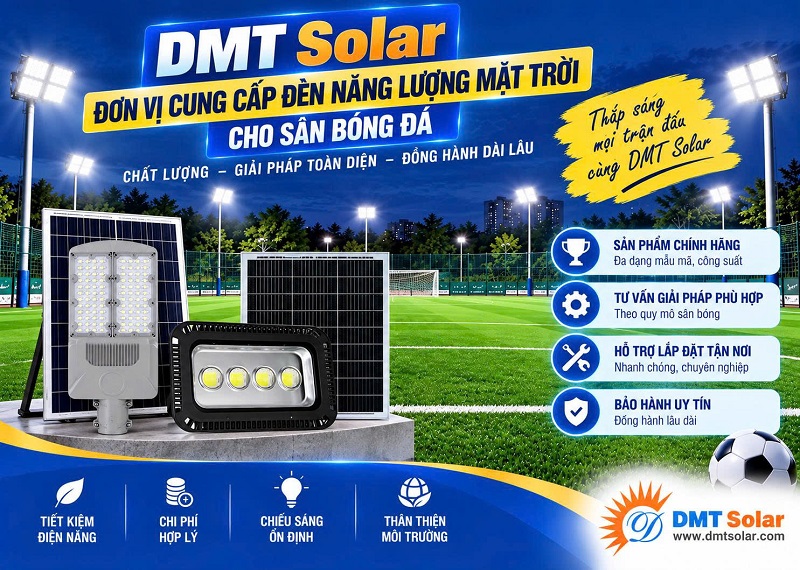 DMT Solar l&agrave; đơn vị chuy&ecirc;n cung cấp đ&egrave;n năng lượng mặt trời cho s&acirc;n b&oacute;ng đ&aacute;