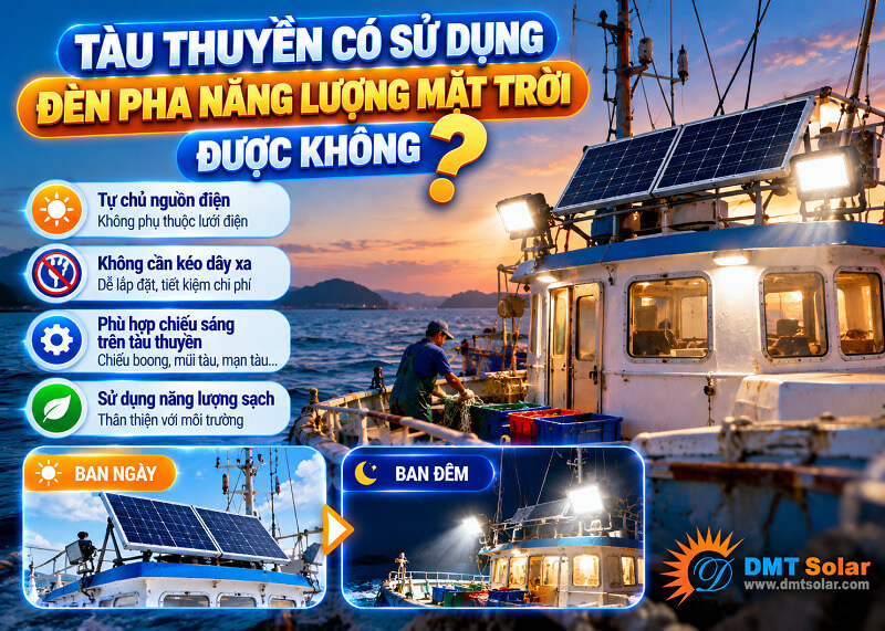 Đ&egrave;n pha năng lượng mặt trời l&agrave; giải ph&aacute;p chiếu s&aacute;ng hữu &iacute;ch n&ecirc;n sử dụng cho t&agrave;u thuyền