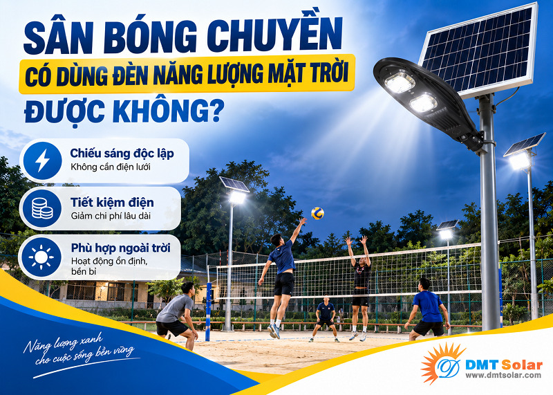 S&acirc;n b&oacute;ng chuyền ho&agrave;n to&agrave;n c&oacute; thể d&ugrave;ng đ&egrave;n năng lượng mặt trời để chiếu s&aacute;ng