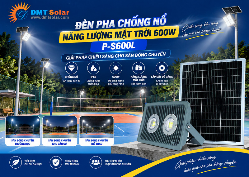 Đ&egrave;n pha chống nổ năng lượng mặt trời 600W P-S600L cho s&acirc;n b&oacute;ng chuyền