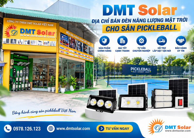 DMT Solar &ndash; Địa chỉ b&aacute;n đ&egrave;n năng lượng mặt trời cho s&acirc;n pickleball