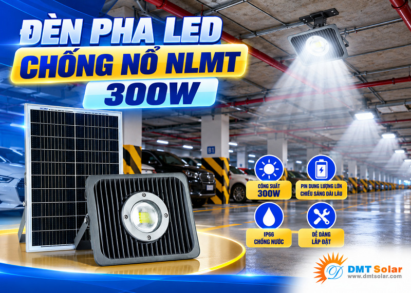 Đ&egrave;n pha LED chống nổ năng lượng mặt trời 300W lắp tầng hầm