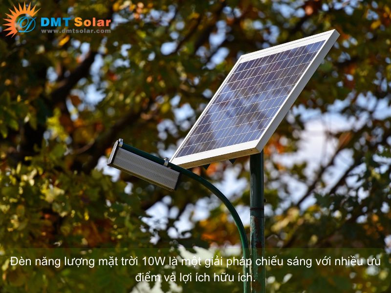 đèn năng lượng mặt trời 10W với nhiều lợi ích khi sử dụng