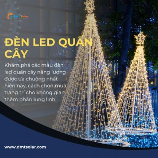 10+ Mẫu Đèn LED Quấn Cây Ngoài Trời Năng Lượng Mới Nhất [nam]