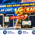 So Sánh Đèn Năng Lượng Mặt Trời Solar Light Với SACO: Loại Nào Tốt?