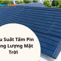 [Chi Tiết] Hiệu Suất Tấm Pin Năng Lượng Mặt Trời Và Cách Tính