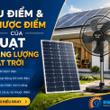 Những Ưu Điểm Và Nhược Điểm Nổi Bật Của Quạt Xài Năng Lượng Mặt Trời