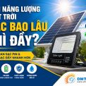 Đèn Năng Lượng Mặt Trời Sạc Bao Lâu Thì Đầy? Thời Gian Sạc Pin?