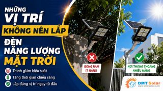 Những Vị Trí Không Nên Lắp Đặt Đèn Năng Lượng Mặt Trời Để Tránh Giảm Hiệu Suất