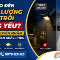 Tại Sao Đèn Năng Lượng Mặt Trời Sáng Yếu? 12 Nguyên Nhân Và Cách Khắc Phục