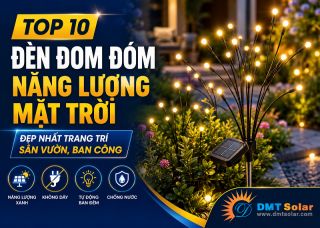 Top 10 Đèn Đom Đóm Năng Lượng Mặt Trời Đẹp Trang Trí Sân Vườn, Ban Công