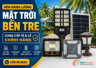 Đèn Năng Lượng Mặt Trời Bến Tre | Cung Cấp, Phân Phối Sỉ Và Lẻ Chính Hãng