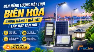 Đèn Năng Lượng Mặt Trời Biên Hòa Chính Hãng | Giá Tốt, Lắp Đặt Tận Nơi