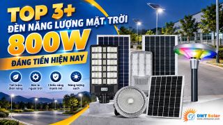 Top 3+ Mẫu Đèn Năng Lượng Mặt Trời 800W Đáng Tiền Hiện Nay