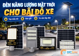 Top 5+ Mẫu Đèn Năng Lượng Mặt Trời Cho Bãi Đỗ Xe Tốt Nhất Và Báo Giá Chi Tiết
