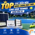 Top Mẫu Đèn Năng Lượng Mặt Trời Cho Sân Tennis Đáng Đầu Tư Hiện Nay
