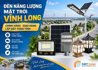 Đèn Năng Lượng Mặt Trời Vĩnh Long Chính Hãng | Giao Hàng, Lắp Đặt Toàn Tỉnh