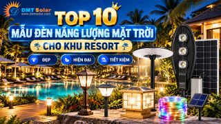 Top 10 Mẫu Đèn Năng Lượng Mặt Trời Cho Khu Resort Đẹp, Hiện Đại
