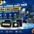 Top Đèn Năng Lượng Mặt Trời Cho Sân Cầu Lông Tiết Kiệm Và Hiệu Quả Nhất