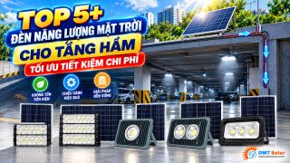 Top 5+ Đèn Tầng Hầm Năng Lượng Mặt Trời ChoTối Ưu Tiết Kiệm Chi Phí 